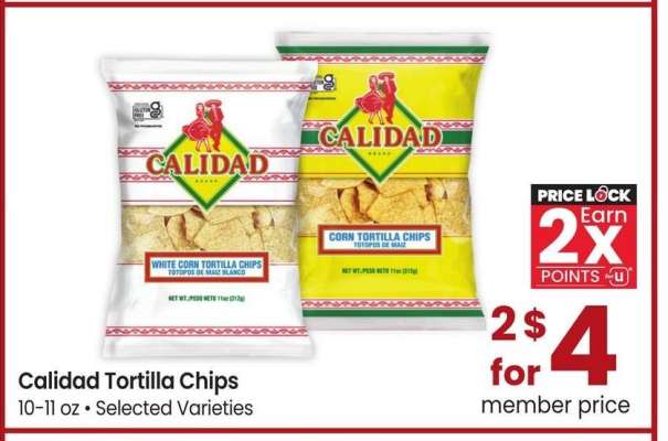 Calidad Tortilla Chips - 10-11 oz • Selected Varieties