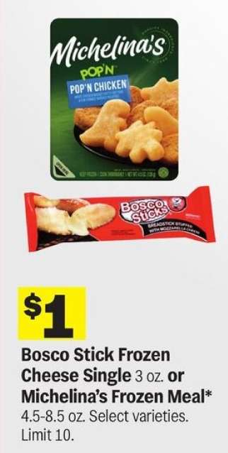 Bosco Stick Frozen Cheese Single or Michelina’s Frozen Meal