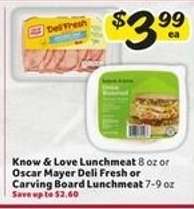 Know & Love Lunchmeat or Oscar Mayer Deli Fresh or Carving Board Lunchmeat