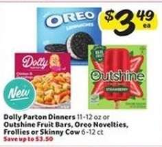 Dolly Parton Dinners, Outshine Fruit Bars, Oreo Novelties, Frollies or Skinny Cow