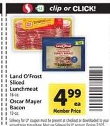 Land O’Frost Sliced Lunchmeat / Oscar Mayer Bacon