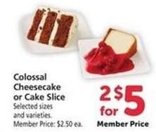 Colossal Cheesecake or Cake Slice