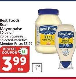 Best Foods Real Mayonnaise - 30 oz or 20 oz. squeeze 
Selected varieties 
Member Price: $5.99