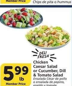 Chicken Caesar Salad or Cucumber, Dill & Tomato Salad