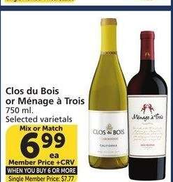 Clos Du Bois or Menage A Trois - 750 ml. Selected varietals
Single Member Price: $7.77

Mix or Match