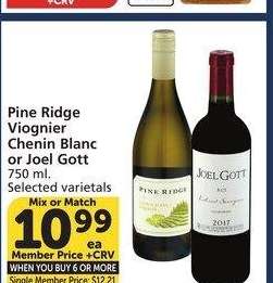 Pine Ridge Viognier Chenin Blanc or Joel Gott - 750 ml.
Selected varietals
Mix or Match
Single Member Price: $12.21