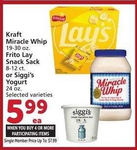 Kraft Miracle Whip 19-30 oz. Frito Lay Snack Sack 8-12 ct. or Siggi's Yogurt 24 oz. - Selected varieties
Single Member Price Up To: $7.99

Mix or match on four or more participating items in a single transaction. With Membership where applicable.