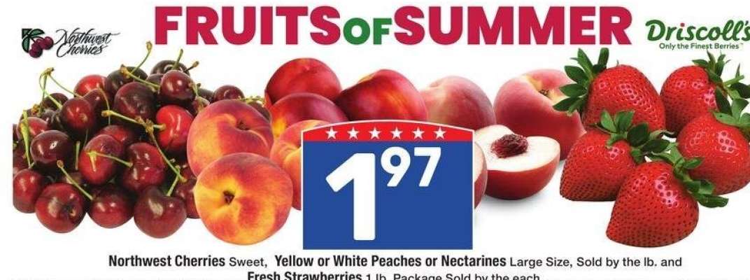 Northwest Cherries Sweet, Yellow or White Peaches or Nectarines Large Size, Sold by the lb. and Fresh Strawberries 1 lb. Package Sold by the each.