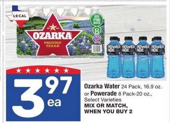 Ozarka Water 24 Pack, 16.9 oz. or Powerade 8 Pack-20 oz. - Select Varieties

MIX OR MATCH