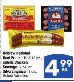 Hebrew National Beef Franks 10.3-12 oz., aidells Chicken Sausage 12 oz. or Silva Linguica 11 oz. - Select Varieties