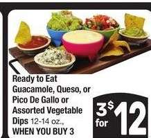 Ready to Eat Guacamole, Queso, or Pico De Gallo or Assorted Vegetable Dips - 12-14 oz.