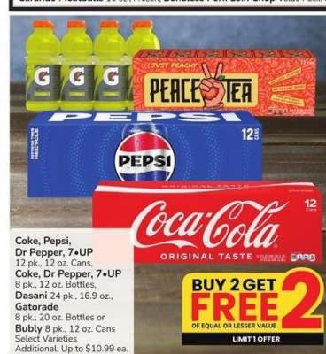 Coke, Pepsi, Dr Pepper, 7 • UP 12 pk., 12 oz. Cans, Coke, Dr Pepper, 7 • UP 8 pk., 12 oz. Bottles, Dasani 24 pk., 16.9 oz., Gatorade 8 pk., 20 oz. Bottles or Bubly 8 pk., 12 oz. Cans - Select Varieties
Additional: Up to $10.99 ea.