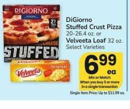 DiGiorno Stuffed Crust Pizza 20-26.4 oz. or Velveeta Loaf 32 oz. - Select Varieties
Single Item Price: Up to $11.99 ea.

Mix or Match
Mix or match on 5 or more items in a single transaction