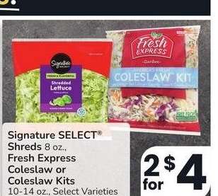 Signature SELECT® Shreds 8 oz., Fresh Express Coleslaw or Coleslaw Kits 10-14 oz. - Select Varieties