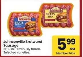 Johnsonville Bratwurst Sausage - 16-19 oz. 
Previously frozen. 
Selected varieties.