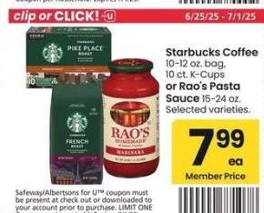 Starbucks Coffee 10-12 oz. bag, 10 ct. K-Cups. or Rao's Pasta Sauce 15-24 oz. - Selected varieties.