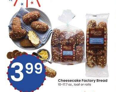 Cheesecake Factory Bread - 10-17.7 oz., loaf or rolls