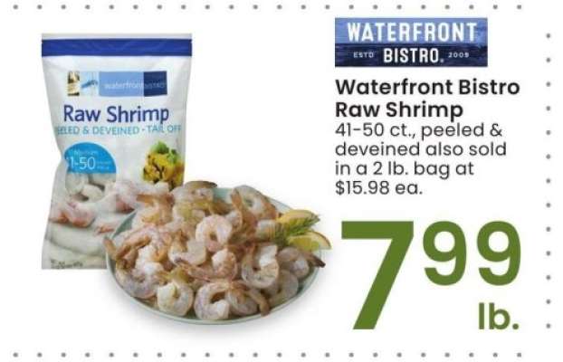 Waterfront Bistro Raw Shrimp - 41-50 ct., peeled & deveined also sold in a 2 lb. bag at $15.98 ea.