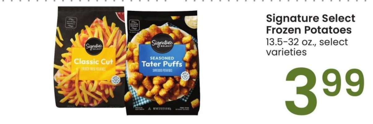 Signature Select Frozen Potatoes - 13.5-32 oz., select varieties