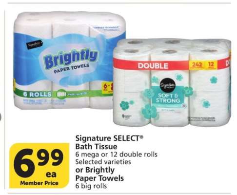 Signature SELECT® Bath Tissue 6 mega or 12 double rolls Selected varieties or Brightly Paper Towels 6 big rolls