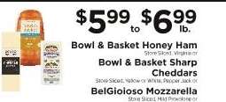 Bowl & Basket Honey Ham, Bowl & Basket Sharp Cheddars, BelGioioso Mozzarella