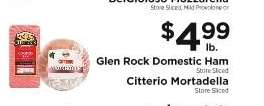 Glen Rock Domestic Ham, Citterio Mortadella