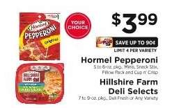 Hormel Pepperoni or Hillshire Farm Deli Selects