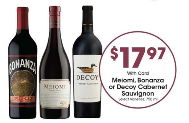 Meiomi, Bonanza or Decoy Cabernet Sauvignon
