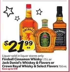 Fireball Cinnamon Whisky, Jack Daniel's Whiskey & Flavors, Crown Royal Whisky & Select Flavors
