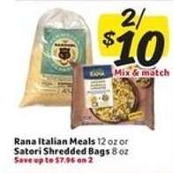 Rana Italian Meals or Satori Shredded Bags