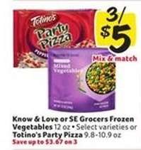 Know & Love or SE Grocers Frozen Vegetables or Totino's Party Pizza