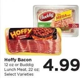 Hoffy Bacon or Buddig Lunch Meat