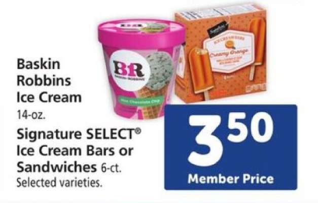 Baskin Robbins Ice Cream & Signature SELECT Ice Cream Bars or Sandwiches