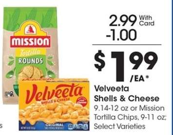 Velveeta Shells & Cheese or Mission Tortilla Chips