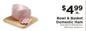 Bowl & Basket Domestic Ham
