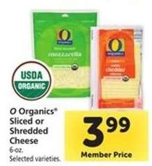 O Organics Sliced or Shredded Cheese