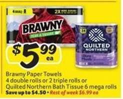 Brawny paper towels or Quilted Northern bath tissue
