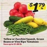 Yellow or Zucchini Squash, Green Beans or Vine Ripe Tomatoes