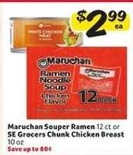 Maruchan Souper Ramen or SE Grocers Chunk Chicken Breast