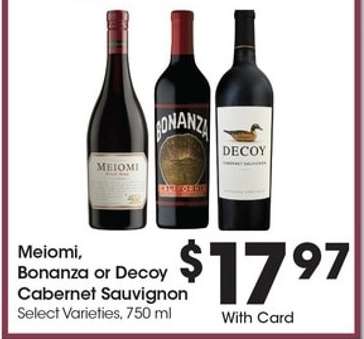 Meiomi, Bonanza or Decoy Cabernet Sauvignon