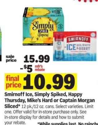 Smirnoff Ice, Simply Spiked, Happy Thursday, Mike’s Hard or Captain Morgan Sliced