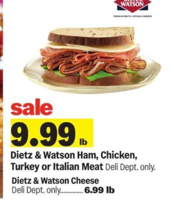 Dietz & Watson Ham, Chicken, Turkey, or Italian Meat.