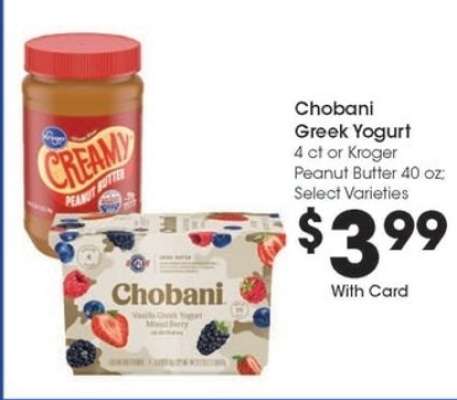 Chobani Greek Yogurt or Kroger Peanut Butter