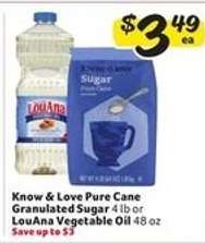 Know & Love Pure Cane Granulated Sugar or LouAna Vegetable Oil