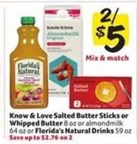 Know & Love Salted Butter Sticks or Whipped Butter, Almondmilk, Florida's Natural Drinks