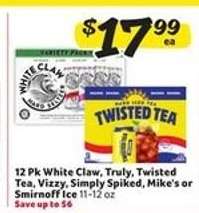 White Claw, Truly, Twisted Tea, Vizzy, Simply Spiked, Mike's or Smirnoff Ice