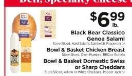 Black Bear Classico Genoa Salami, Bowl & Basket Chicken Breast, Bowl & Basket Domestic Swiss or Sharp Cheddars