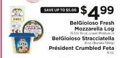 BelGioioso Fresh Mozzarella Log / BelGioioso Stracciatella / Président Crumbled Feta