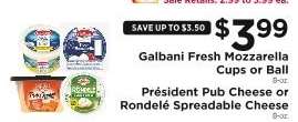 Galbani Fresh Mozzarella Cups or Ball, Président Pub Cheese or Rondelé Spreadable Cheese