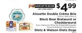 Alouette Double Crème Brie, Black Bear Bratwurst or Cheddarwurst, Dietz & Watson Dietz Dogs